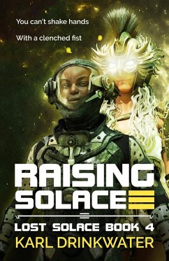 Raising Solace (Lost Solace, #4) (eBook, ePUB) - Drinkwater, Karl