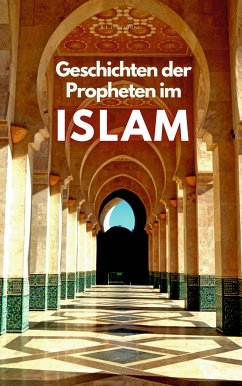 Geschichten der Propheten im Islam (eBook, ePUB)