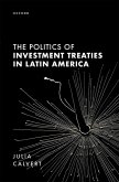 The Politics of Investment Treaties in Latin America (eBook, ePUB)