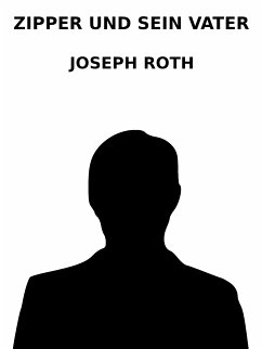 Zipper und sein Vater (eBook, ePUB) - Roth, Joseph