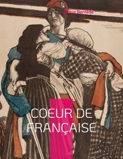 Coeur de Française (eBook, ePUB) - Bernède, Arthur