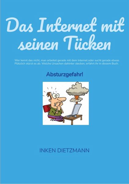 Das Internet mit seinen Tücken (eBook, ePUB) Das Internet mit seinen Tücken (eBook, ePUB)
