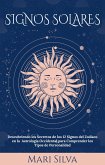Signos Solares: Descubriendo los Secretos de los 12 Signos del Zodíaco en la Astrología Occidental para Comprender los Tipos de Personalidad (eBook, ePUB)