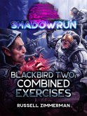 Shadowrun: Blackbird Two: Combined Exercises (eBook, ePUB)