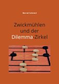 Zwickmühlen und der Dilemma-Zirkel (eBook, ePUB)