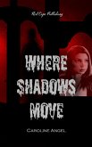 Where Shadows Move (eBook, ePUB) Where Shadows Move (eBook, ePUB)