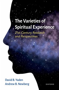 The Varieties of Spiritual Experience (eBook, ePUB) - Yaden, David B.; Newberg, Andrew