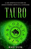 Tauro: La guía definitiva de un signo del zodiaco increíble dentro de la astrología (eBook, ePUB)