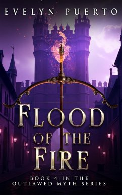 Cover Flood of the Fire (The Outlawed Myth, #4) (eBook, ePUB)