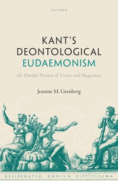 Kant's Deontological Eudaemonism (eBook, ePUB) - Grenberg, Jeanine M.