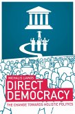 Direct Democracy: The Change Towards Holistic Politics (eBook, ePUB)
