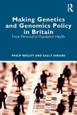 Making Genetics and Genomics Policy in Britain (eBook, ePUB)