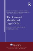 The Crisis of Multilateral Legal Order (eBook, PDF)