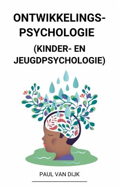 Ontwikkelingspsychologie (Kinder- en Jeugdpsychologie) (eBook, ePUB) - Dijk, Paul van