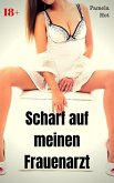 Scharf auf meinen Frauenarzt (eBook, ePUB) Scharf auf meinen Frauenarzt (eBook, ePUB)