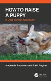 How to Raise a Puppy (eBook, ePUB)