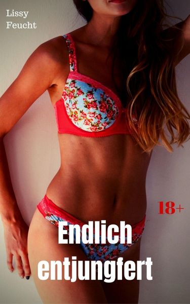 Endlich entjungfert (eBook, ePUB)