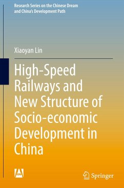 High-Speed Railways and New Structure of Socio-economic Development in China - Lin, Xiaoyan