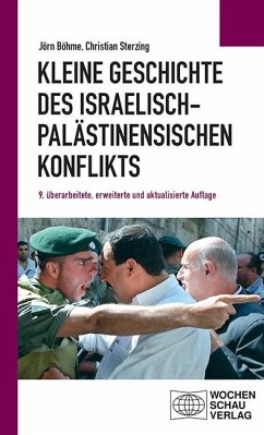 Kleine Geschichte des israelisch-palästinensischen Konflikts - Sterzing, Christian;Böhme, Jörn