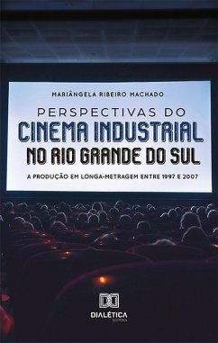 Perspectivas do cinema industrial no Rio Grande do Sul (eBook, ePUB) Cover Perspectivas do cinema industrial no Rio Grande do Sul (eBook, ePUB)