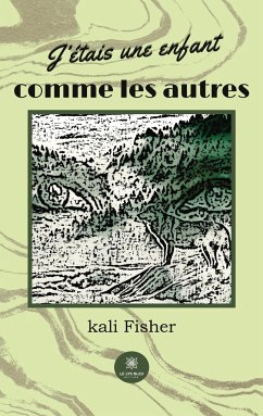 J'étais une enfant comme les autres - Kali Fisher