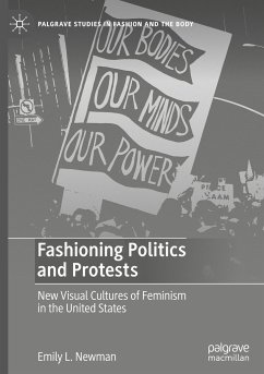 Fashioning Politics and Protests - Newman, Emily L.