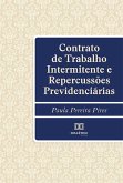 Contrato de Trabalho Intermitente e Repercussões Previdenciárias (eBook, ePUB)