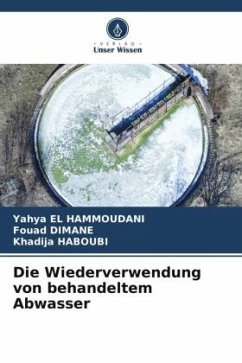 Die Wiederverwendung von behandeltem Abwasser - El Hammoudani, Yahya;Dimane, Fouad;HABOUBI, Khadija