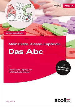 Mein Erste-Klasse-Lapbook: Das Abc - Mönning, Petra