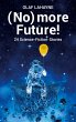 (No) more Future! - Bild 1