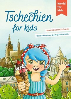 Tschechien for kids - Schmidt von Groeling, Britta