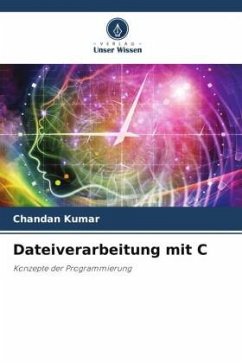 Dateiverarbeitung mit C - Kumar, Chandan