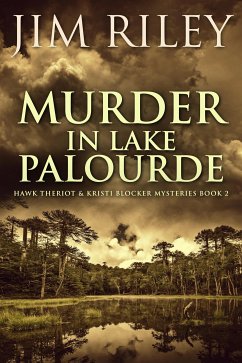 Murder in Lake Palourde (eBook, ePUB) - Riley, Jim