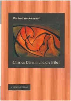 Charles Darwin und die Bibel - Weckenmann, Manfred