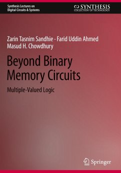 Beyond Binary Memory Circuits - Sandhie, Zarin Tasnim;Ahmed, Farid Uddin;Chowdhury, Masud H.