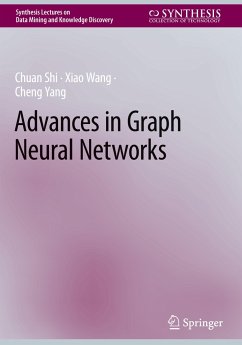 Advances in Graph Neural Networks - Shi, Chuan;Wang, Xiao;Yang, Cheng