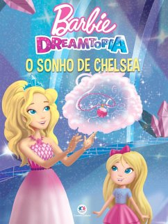 Barbie - O sonho de Chelsea (eBook, ePUB) - Cultural, Ciranda