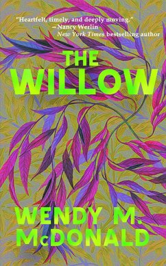 The Willow (eBook, ePUB) - McDonald, Wendy M.