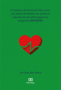 Cover O impacto da formação lato sensu em saúde da família nas práticas educativas da enfermagem no programa HIPERDIA (eBook, ePUB)