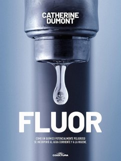 Flúor (eBook, ePUB) - Dumont, Catherine