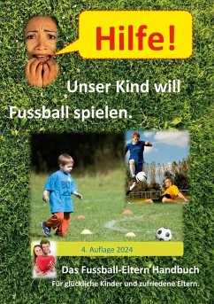 Hilfe, unser Kind will Fussballspielen