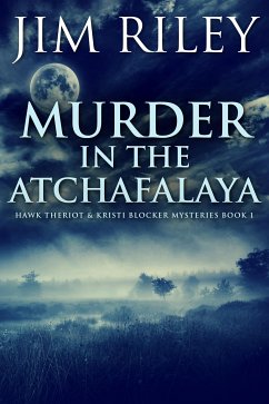 Murder in the Atchafalaya (eBook, ePUB) - Riley, Jim