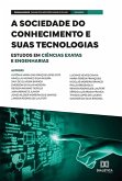 A sociedade do conhecimento e suas tecnologias (eBook, ePUB)