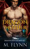 Dragon Mother Box Set (Dragon Shifter Romance) (eBook, ePUB)