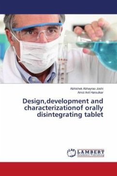 Design,development and characterizationof orally disintegrating tablet - Joshi, Abhishek Abhayrao;Harsulkar, Amol Anil