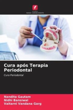 Cura após Terapia Periodontal - Gautam, Nandita;Bansiwal, Nidhi;Garg, Vaitarni Vandana