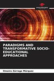 PARADIGMS AND TRANSFORMATIVE SOCIO-EDUCATIONAL APPROACHES