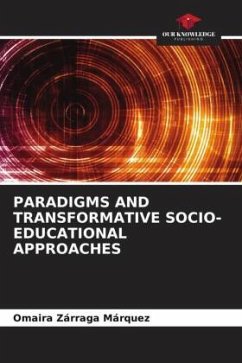 PARADIGMS AND TRANSFORMATIVE SOCIO-EDUCATIONAL APPROACHES - Zárraga Márquez, Omaira