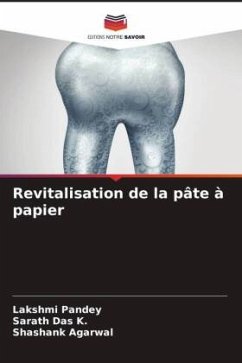 Revitalisation de la pâte à papier - Pandey, Lakshmi;Das K., Sarath;Agarwal, Shashank