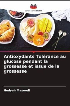 Antioxydants Tolérance au glucose pendant la grossesse et issue de la grossesse - Masoodi, Hedyeh